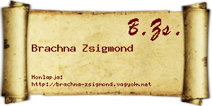 Brachna Zsigmond névjegykártya